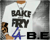 [BE] Baked & Fried Tee
