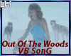 Out Of The Woods |VB|