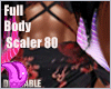 Full Body Scaler80