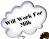 will work for milk sign