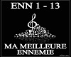 MA MEILLEURE ENNEMIE !!
