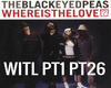 BEP WHERE IS THE LOVED?