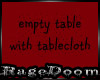 epty table/ tablecloth