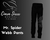 Mr. Spider Webb Pants