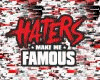 Haters Make Me Famous *M