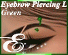 BROW PIERCING GREEN Lℰ