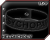 Wristbands! Psychopath