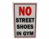 No Street Shoes Sign