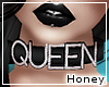 [H] Queen Choker