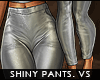 ! shiny . pants . vs