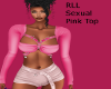 RLL  Sexual Pink Top