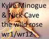 Kylie&Nick Cave wildrose