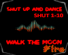 Shut Up And Dance