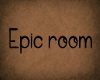 Epic Room