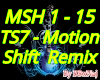 TS7-Motion Shift Remix