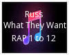 RUSS WHAT THEY WANT
