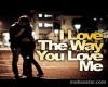 i love the way u love me