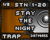 STN Stay The Night Trap 