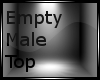 Empty Male Top