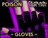 ! POISON Gloves