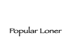 Popular Loner Particle