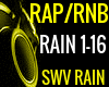 RAIN SWV RAIN 1-16