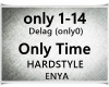 Only Time (hard)