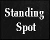 Standing Spot