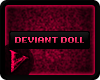 Deviant Doll - Pink