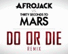 Afrojack Do or Die Remix