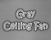 Gray Ceiling Fan