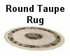 (MR) Round Taupe Rug