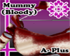 Mummy APlus (bloody)