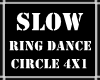 Slow Ring Dance 4x1