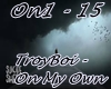 TroyBoi - On My Own