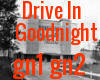 Drive In Goodnight