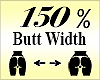 Butt Hip Scaler 150%