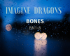 Imagine Dragons- Bones