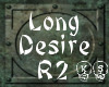 Long Desire R2