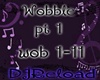 wobble pt1