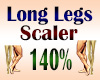Long Legs Scaler 140%