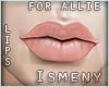 [Is] Allie Natural Lips