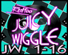 *R Juicy Wiggle + Dance