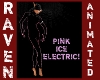 PINK ICE ELECTRIC!