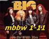 MR.Big to be with you