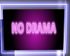 No Drama Sign