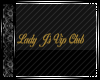 Lady J's VIP Club Sign