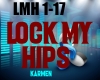 L- LOCK MY HIPS