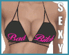 Bad  Bikini