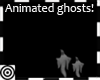 *m Animated Ghosts !